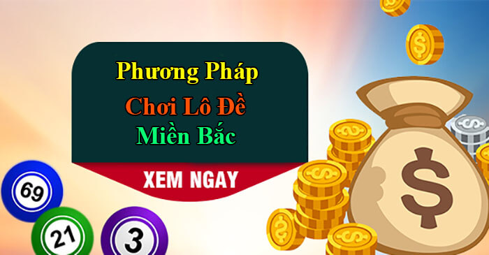 phuong-phap-choi-lo-de-mien-bac-1