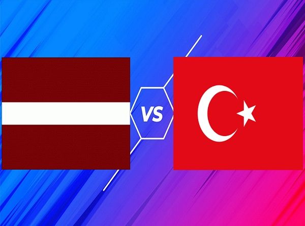 Tip kèo Latvia vs Thổ Nhĩ Kỳ – 01h45 12/10, VL World Cup 2022