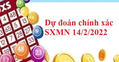 Dự đoán chính xác SXMN 14/2/2022