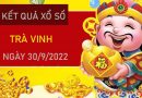 Dự đoán XSTV 30/9/2022 chốt cầu VIP Trà Vinh thứ 6