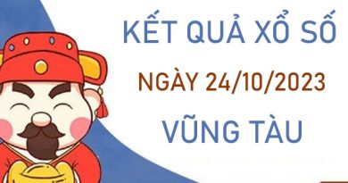 Dự đoán XSVT 24/10/2023 chốt KQXS VIP đài Vũng Tàu